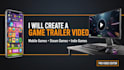 create steam video game trailer, cinematic teaser, gameplay