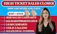 be your sales representative high ticket sales closer cold caller salesperson