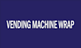 do creative vending machine wrap