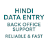 do hindi data entry and back office support work