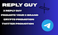 reply guy x, promotion, branding, monetization
