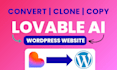 convert lovable ai to wordpress copy lovable website clone lovable ai website