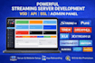 build a powerful streaming server with admin panel and full setup, vod, API, SSL