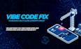 fix vibe code errors, cleanup your websites and apps