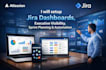 setup jira dashboards, executive visibility, sprint planning, and automation