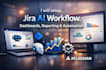 setup jira ai workflow setup, dashboards, reporting, and automation