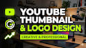 design eye catching yt thumbnail and modern minimalist logo
