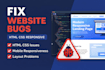 fix HTML CSS bugs and responsive issues in your website