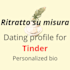 write your profile for tinder and dating apps