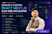 develop a custom react next js saas web application