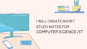 summarize your computer science textbook into 24 hour study notes