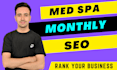 provide med spa monthly local seo services