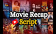 do movie recaps for youtube