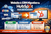 migrate your website and CRM to hubspot from any platform