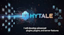 develop advanced hytale plugins, mods, and server features