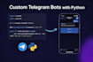 develop a custom telegram bot using python for your needs