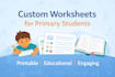 create custom worksheets for primary students