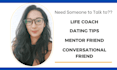 be your life coach support and friend