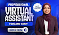 be your executive and personal virtual assistant for long term