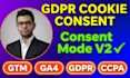 setup gdpr cookie consent, google consent mode v2, GTM and ga4