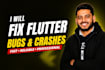 fix flutter bugs, app crashes, firebase and API issues