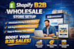 shopify b2b wholesale store setup for b2b customers, revamp shopify copy shopify