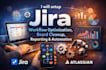setup jira workflow optimization, board cleanup, reporting, and automation