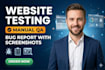 manual testing for your website and web app with bug report