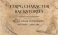 write a campaign ready ttrpg character backstory