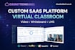 build a custom virtual classroom saas platform with video and whiteboard