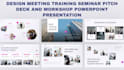 design meeting seminar pitch deck and workshop powerpoint presentation