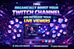 organically boost your twitch channel, your live viewers
