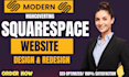 design, redesign squarespace website build modern squarespace website