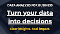 analyze your data and provide actionable business insights