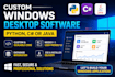 build custom windows desktop software using python, c or java