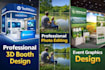 do booth designs, photo editing, logo, graphic design