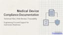 deliver premium medical device compliance documentation