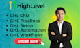 setup crm, pipelines, automation, workflows, account setup