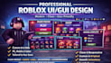 design roblox ui ux, custom gui, game ui design, scripting and roblox gui