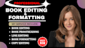 do book editing, proofreader, book writing, line and copy edit, paperback, novel