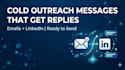 write cold outreach emails and linkedin messages that get replies