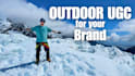 create outdoor ugc videos and ads for your brand