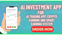 develop ai investment app, ai trading app, crypto earning smart earning system