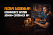 fastapi backend API development with ecommerce system and admin panel