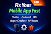 fix flutter, firebase, android, and ios app bugs fast