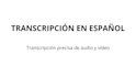 transcribe audio to text accurately and quickly