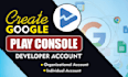 create play console google developer account