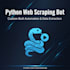 create a python automation script and a web scraping bot