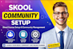 setup skool community, skool course, skool circle audit, skool community manager