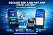 develop a fintech tap and pay app with nfc, wallet, and API integration
